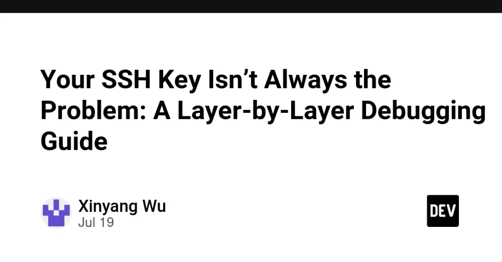 SSH Debugging: A Layer-by-Layer Guide SSH Debugging: A Layer-by-Layer Guide