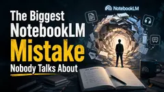 NotebookLM：别在提示词上死磕，重点在源文件