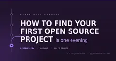 Finding Your First Open Source Project: A Practical Guide